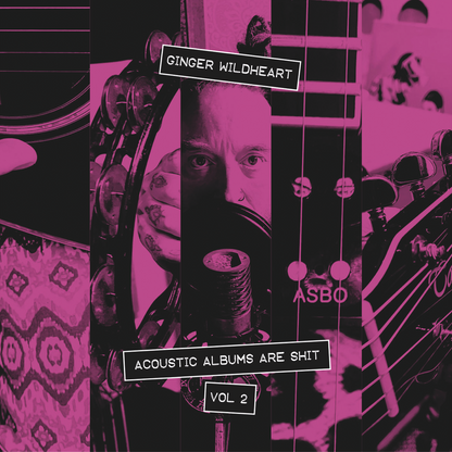 Ginger Wildheart - Acoustic Albums Are Shit Vol 1-4 CD
